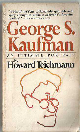 George S. Kaufman : An Intimate Portrait
