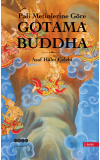 Pali Metinlerine Göre Gotama Buddha - Asaf Hâlet ÇELEBİ