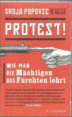PROTEST !: Wie man die Mächtigen das Fürchten lehrt
