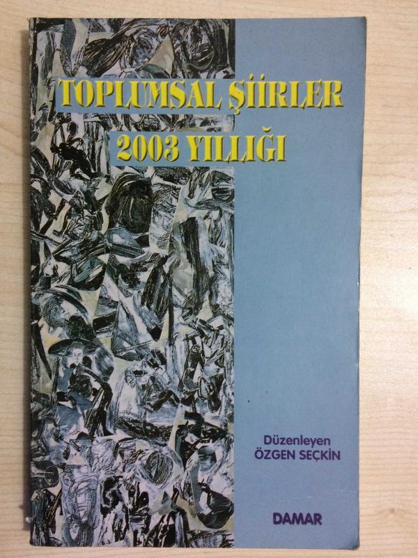 TOPLUMSAL ŞİİRLER 2003 YILLIĞI - (İMZALI)