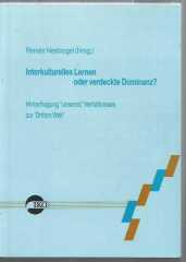 Interkulturelles Lernen oder verdeckte Dominanz? Hinterfragung unseres Verhältnisses zur Dritten Welt /Kültürlerarası öğrenme mi yoksa gizli hakimiyet mi? Üçüncü Dünya ile ilişkimizi sorgulamak