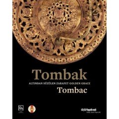 Tombak: Altından Süzülen Zarafet Golden Grace:Tombac - Nihat Tekdemir