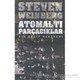 Atomaltı Parçacıklar Bir Keşif Serüveni - Steven Weinberg
