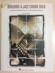 Building a Jazz Chord Solo: A Guitarist's Guide to the Art of Chord Melody Playing - CD INCLUDED