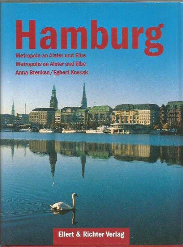 Hamburg: Metropole an der Alster. Metropolis on Alster and Elbe