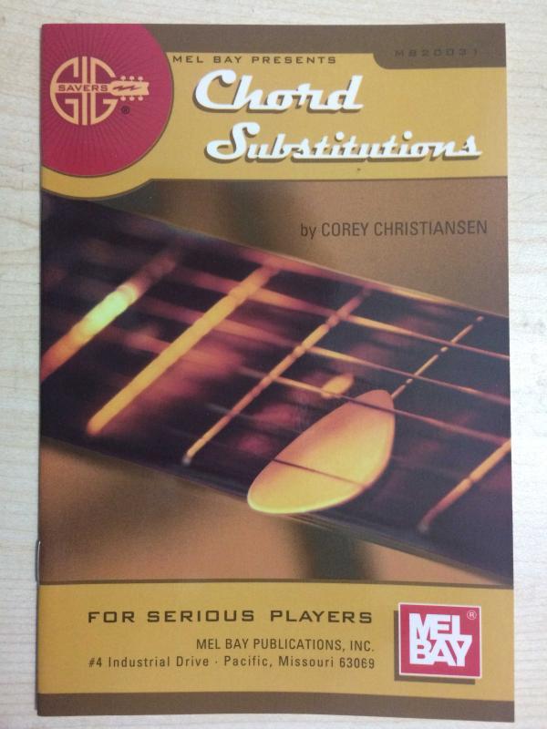 Mel Bay Gig Savers: Chord Substitutions for Serious Players (Gig Savers)