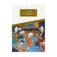 Osmanlı Entelektüel Geleneği - Fatih M. Şeker