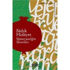 Sadık Hidayet 8 Kitap Set (Kör Baykuş-Vejetaryenliğin Yararları-Aylak Köpek-Hayyamın Teraneleri-Hacı Aga-Hidayetname-Diri Gömülen-Üç Damla Kan)