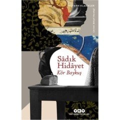 Sadık Hidayet 8 Kitap Set (Kör Baykuş-Vejetaryenliğin Yararları-Aylak Köpek-Hayyamın Teraneleri-Hacı Aga-Hidayetname-Diri Gömülen-Üç Damla Kan)