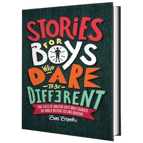 Stories For Boys Who Dare To Be Different - Ben Brooks
