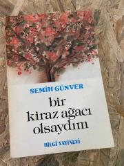 BİR KİRAZ AĞACI OLSAYDIM [ YAZAR İMZALI İTHAFLI ]