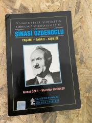 Şinasi Özdenoğlu Yaşamı, Sanatı ve Kişiliği | Ahmet Özer İmzalı İthaflı