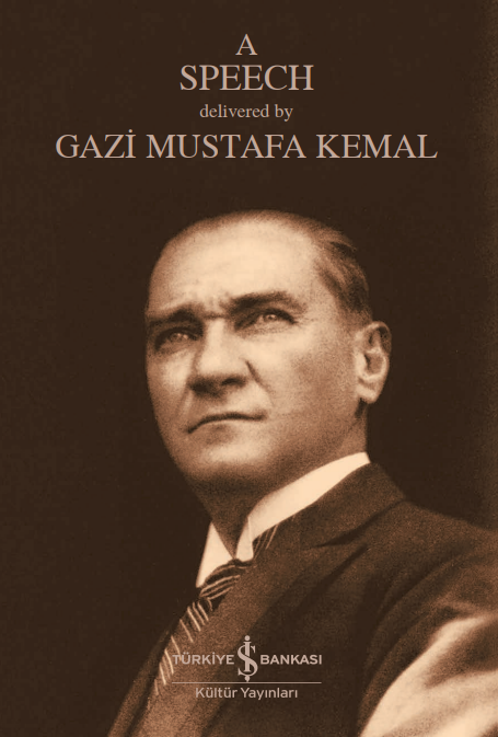 A Speech - Gazi Mustafa Kemal