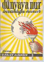 DÜNYAYA NUR İNSANLIĞA HUZUR