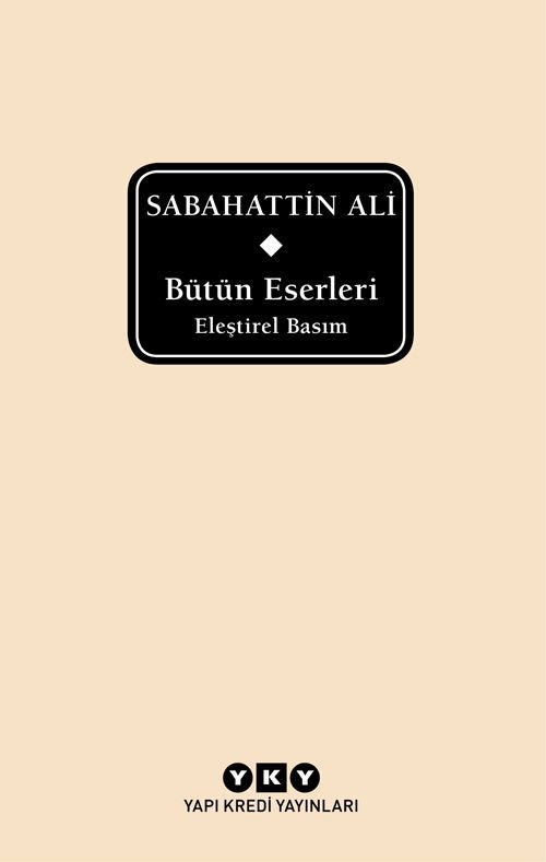 Bütün Eserleri – Eleştirel Basım – Sabahattin Ali - Delta