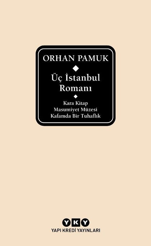 Üç İstanbul Romanı – Kara Kitap – Masumiyet Müzesi – Kafamda Bir Tuhaflık - Delta