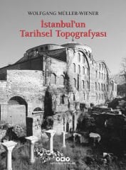 Yapı Kredi Yayınları İstanbul’un Tarihsel Topografyası - Wolfgang Müller - Wiener