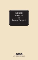 Nermi Uygur - Bütün Eserleri – I – Delta Baskı