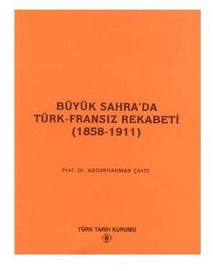 Büyük Sahra'da Türk-Fransız Rekabeti (1858-1911)