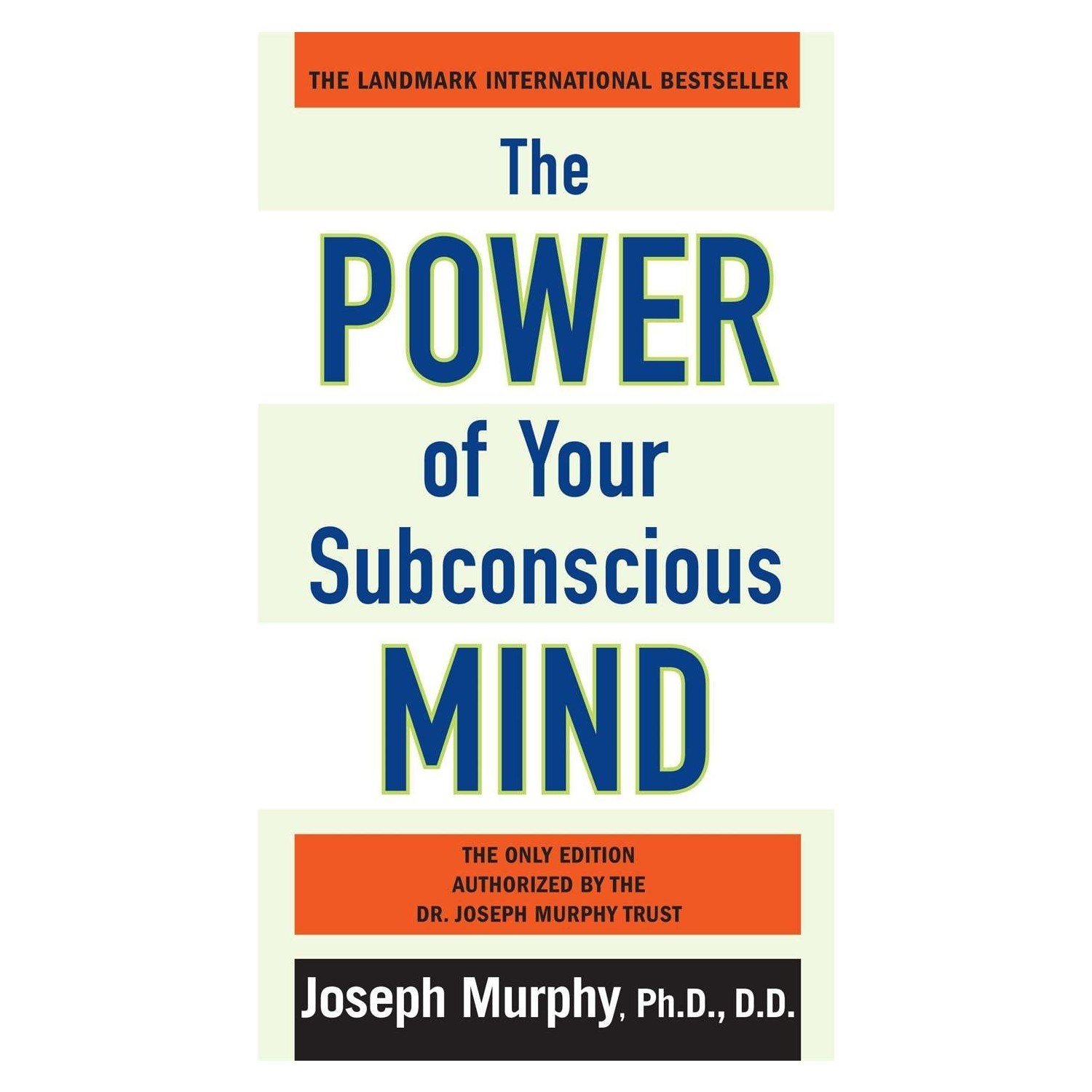 The Power of Your Subconscious Mind - Joseph Murphy