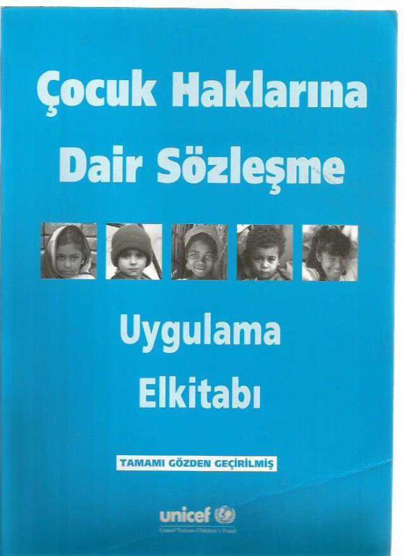ÇOCUK HAKLARINA DAİR SÖZLEŞME UYGULAMA EL KİTABI