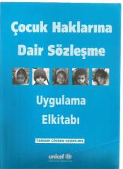 ÇOCUK HAKLARINA DAİR SÖZLEŞME UYGULAMA EL KİTABI