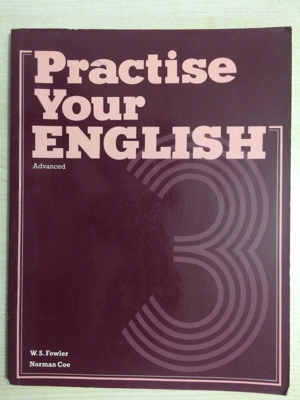 PRACTICE YOUR ENGLISH ADVANCED