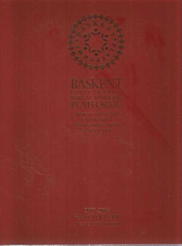 BAŞKENT ULUSLARARASI BARIŞ VE KARDEŞLİK PLATFORMU - 2007-2018 FAALİYETLER