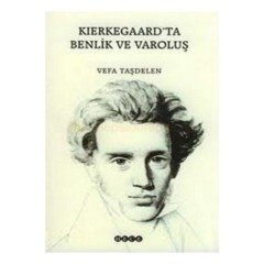 Kierkegaard'ta Benlik Ve Varoluş - Vefa Taşdelen