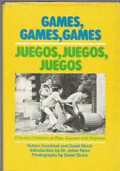 Games, games, games =: Juegos, juegos, juegos : Chicano children at play : games and rhymes