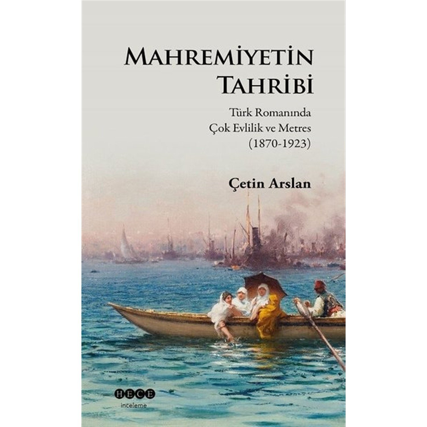 Mahremiyetin Tahribi - Çetin Arslan