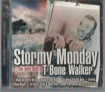 T-Bone Walker ‎– Stormy Monday, The Very Best Of T Bone Walker / CD / BLUES