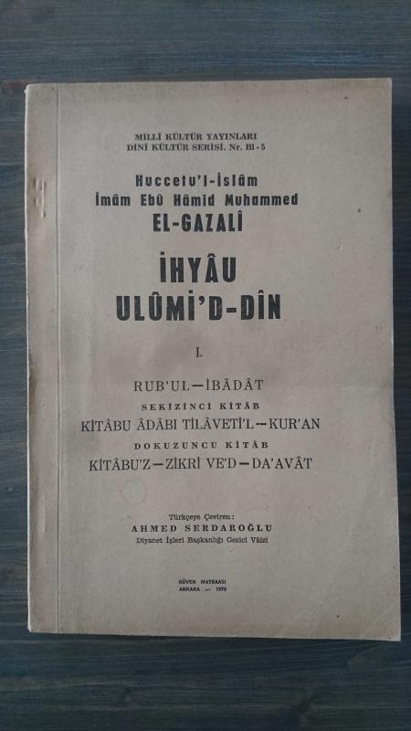 Huccetu'l - İslam İmam Ebü Hamid Muhammed EL-GAZALİ İHYAU ULÜMİ'D-DİN RUB'U'L - İBADAT KİTABU ADABI TİLVETİL-KUR'AN KİTABU'Z-ZİKRİ VE'D-DA'AVAT