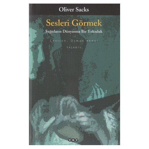 Sesleri Görmek - Oliver Sacks