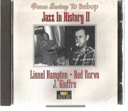 Lionel Hampton - Red Norno - J. Giuffre Jazz In History II -  From Swing to Bebop / 2 CD /  (20.1979 HI)