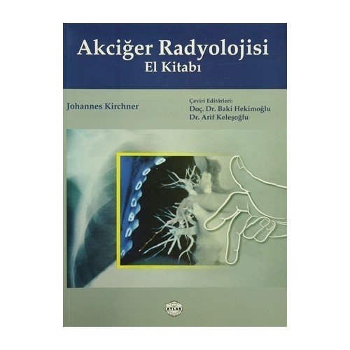 Akciğer Radyolojisi El Kitabı - Johannes Kirchner