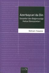 Azerbaycanda Din Sovyetlerden Bağımsızlığa Hafıza Dönüşümleri - Behram Hasanov