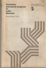 Economic and Social Progress in Latin America (Annual Report 1972)