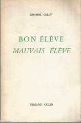 BON ELEVE MAUVAIS ELEVE - recherche sur les determinants des differences de reussite scolaire a conditions egales d'intelligence et de milieu social.