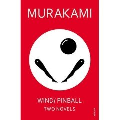 Wind/Pinball (Two Novels) - Haruki Murakami