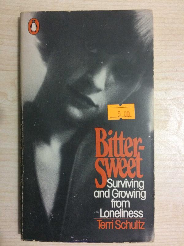 Bittersweet  Surviving And Growing From Loneliness
