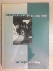 MÜLTECİLERİN KORUNMASI - STK'LAR İÇİN SAHA EL KİTABI