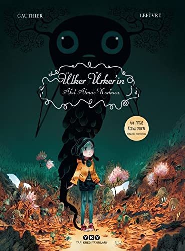 Ülker Ürker’in Akıl Almaz Korkusu - Séverine Gauthier