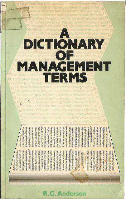A DICTIONARY OF MANAGEMENT TERMS