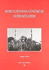 Kuruluşundan Günümüze Fatih Külliyesi-Fahri Unan