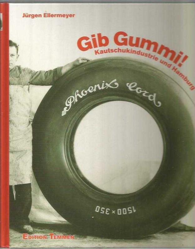 Gib Gummi / Kautschukindustrie und Hamburg (İTHAFLI İMZALI)
