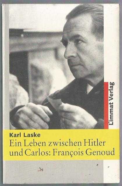 Ein Leben zwischen Hitler und Carlos: Francois Genoud