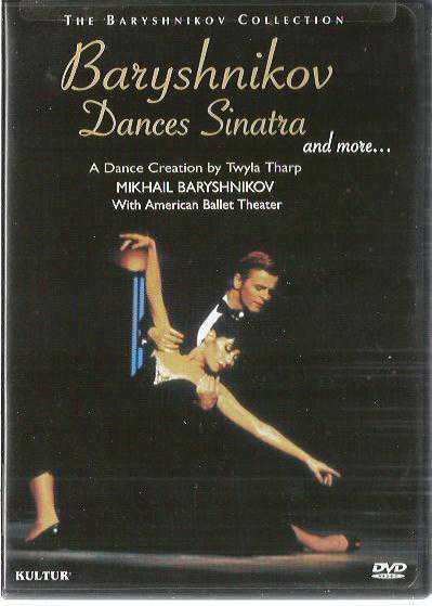 Baryshnikov Dances Sinatra and more (Mıkhaıl Baryshnıkov with American Ballet Theater) -DANCE CREATION BY TWYLA THARP/ DVD / KULTUR- D1167, USA
