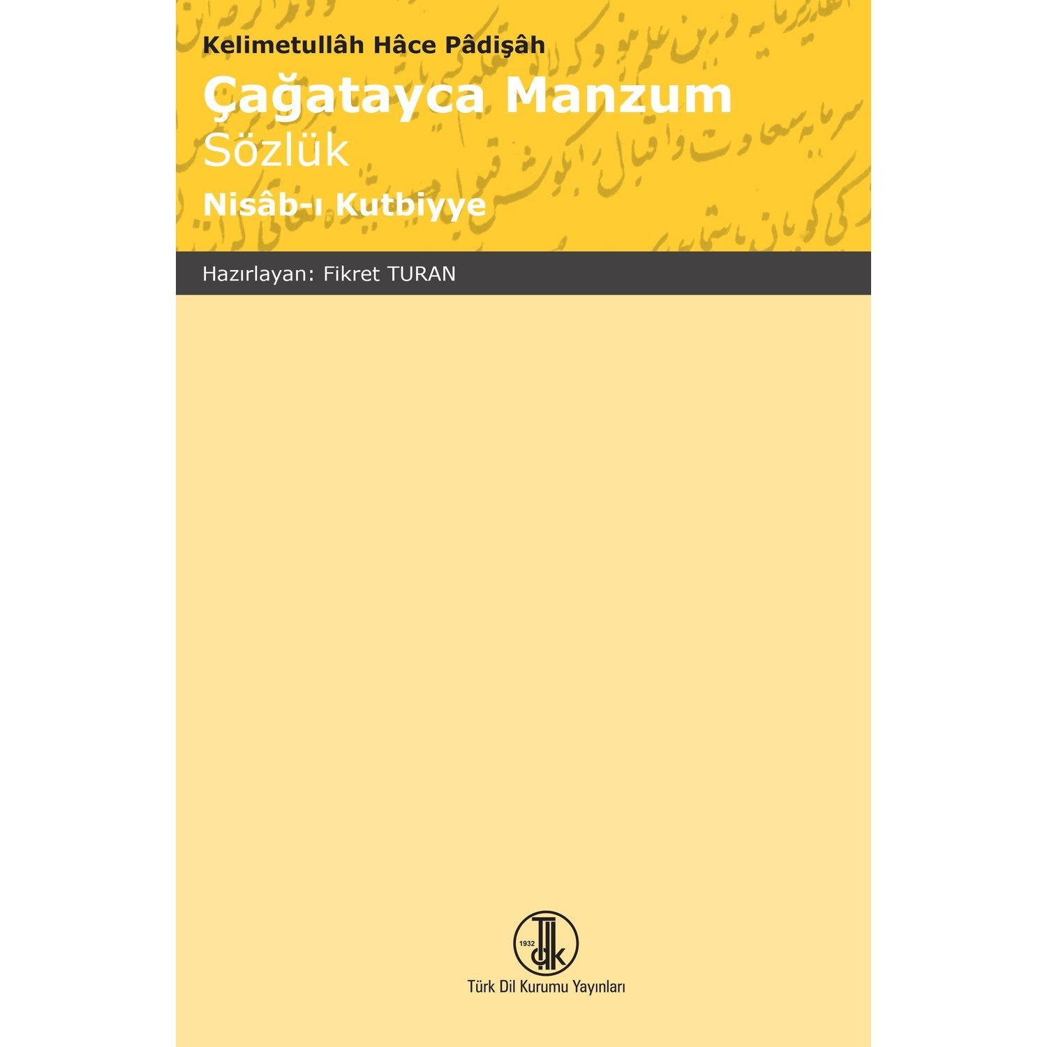 Çağatayca Manzum Sözlük Nisab-I Kutbiyye - Kelimetullah Hace Padişah