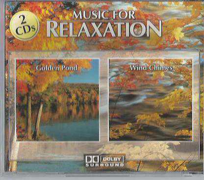 MUSIC FOR RELAXATION - DISC 1 Golden Pond DISC 2  Wind Chimes / Dolby 2 CD /  2002 Entertainment Media - Cat. No: 733-2